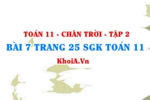Bài 7 trang 25 Toán 11 Tập 2 Chân trời sáng tạo